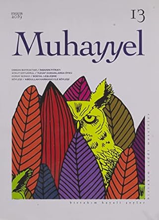 Muhayyel Dergisi Sayı: 13 Mayıs 2019Muhayyel Dergi